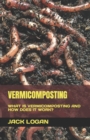 Image for Vermicomposting : What Is Vermicomposting and How Does It Work?