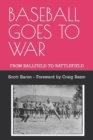 Image for Baseball Goes to War : From Ballfield to Battlefield