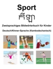 Image for Deutsch/Khmer-Sprache (Kambodschanisch) Sport / ???? Zweisprachiges Bildwoerterbuch fur Kinder