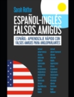 Image for Espanol-Ingles Falsos Amigos : Espanol: aprendizaje rapido con falsos amigos para angloparlantes.