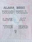 Image for Who Will Live At The End?