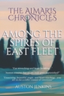Image for The Almaris Chronicles : Among The Spires Of East Fleet