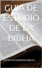 Image for GUIA DE ESTUDIO DE LA BIBLIA