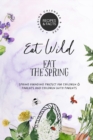 Image for Eat Wild Eat the Spring : Spring Foraging Project
