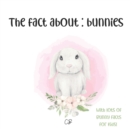 Image for The fact about Bunnies