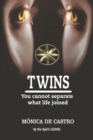 Image for Twins : You cannot separate what life joined