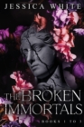 Image for The Broken Immortals : Books 1-3: A Dark Romantic Fantasy Collection
