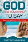 Image for God Has Something to Say