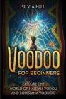 Image for Voodoo for Beginners : Explore the World of Haitian Vodou and Louisiana Voodoo