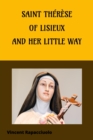 Image for Saint Therese of Lisieux - And Her Little Way
