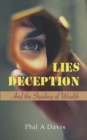 Image for Lies, Deception and the Stealing of Wealth