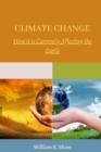 Image for Climate Change : How it is Currently Affecting the Earth