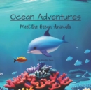 Image for Ocean Adventures : Meet the Ocean Animals