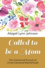 Image for Called to be a Mom