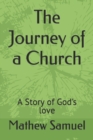 Image for The Journey of a Church : A Story of God&#39;s love