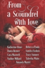 Image for From a Scoundrel with Love : Steamy Historical Romance