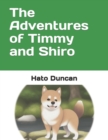 Image for The Adventures of Timmy and Shiro