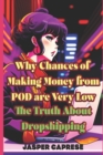 Image for Why Chances of Making Money from POD are Very Low : The Truth About Dropshipping