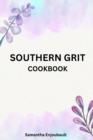 Image for Southern Grit Cookbook : Homemade Recipes for Beginner
