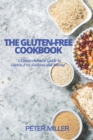 Image for The Gluten-Free Cookbook : A Comprehensive Guide to Gluten-Free Cooking and Baking