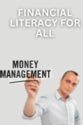 Image for Financial Literacy for All : A Guide to Managing Money and Building Wealth