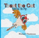 Image for Toast The Cat Wants To Fly