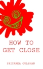Image for How to Get Close