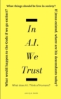 Image for In A.I. We Trust