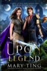 Image for Once Upon A Legend : An origin story of the myth of King Arthur