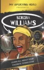 Image for My Sporting Hero : Serena Williams: Learn all about your favorite tennis star