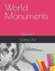 Image for World Monuments : Volume 1