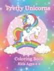 Image for Pretty Unicorns Kids Age 4-8 Coloring Book