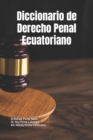 Image for Diccionario de Derecho Penal Ecuatoriano