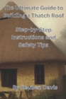 Image for The Ultimate Guide to Building a Thatch Roof