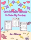 Image for Cute Loveable Animals To Color By Number : Great coloring for any age Perfect for any time of year