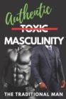 Image for The Traditional Man : Authentic Masculinity
