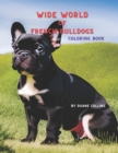 Image for Wide World of French Bulldogs