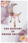 Image for The History of Dream Catcher