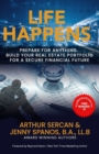 Image for Life Happens : Build Your Real Estate Portfolio for a Secure Financial Future
