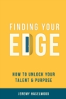 Image for Finding Your EDGE : How to Unlock Your Talent &amp; Purpose