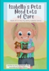 Image for Isabella&#39;s Pets Need Lots of Care