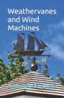 Image for Weathervanes and Wind Machines