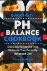 Image for Quick &amp; Easy PH Balance Cookbook