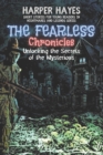Image for The Fearless Chronicles : Unlocking the Secrets of the Mysterious