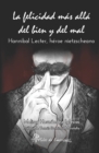 Image for La felicidad mas alla del bien y del mal : Hannibal Lecter, heroe nietzscheano