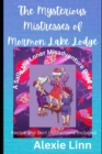 Image for The Mysterious Mistresses of Mormon Lake Lodge