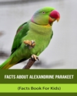 Image for Facts About Alexandrine Parakeet (Facts Book For Kids)