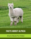 Image for Facts About Alpaca (Facts Book For Kids)