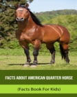 Image for Facts About American Quarter Horse (Facts Book For Kids)