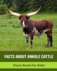 Image for Facts About Ankole Cattle (Facts Book For Kids)